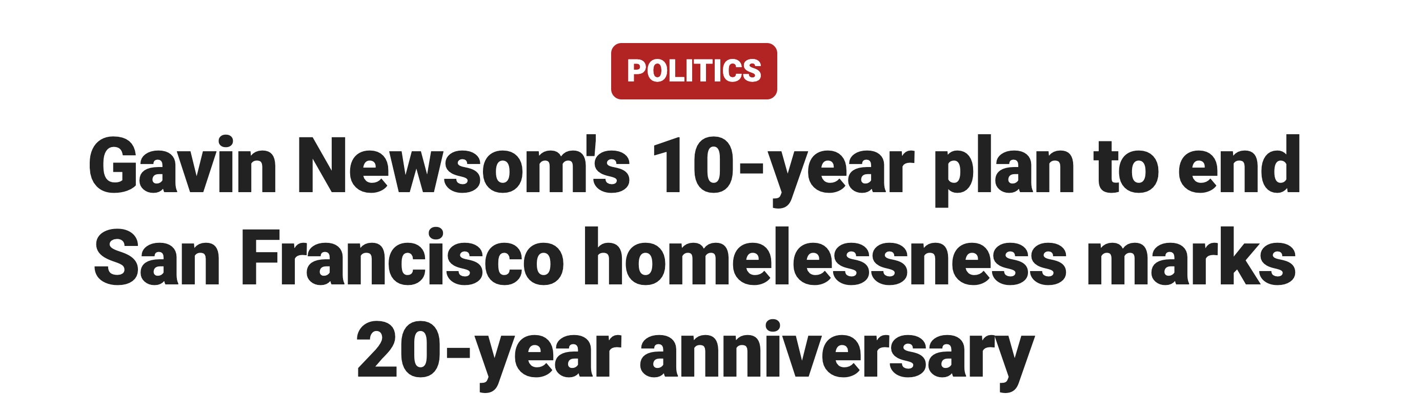 graphics - Politics Gavin Newsom's 10year plan to end San Francisco homelessness marks 20year anniversary